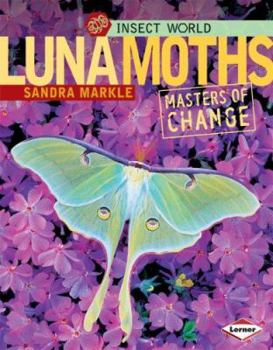 Library Binding Luna Moths: Masters of Change Book