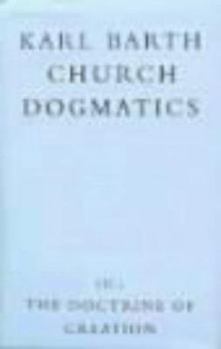 Church Dogmatics 3.2 - Book #3.2 of the Church Dogmatics