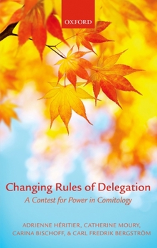 Hardcover Changing Rules of Delegation: A Contest for Power in Comitology Book