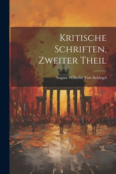 Paperback Kritische Schriften, Zweiter Theil [German] Book