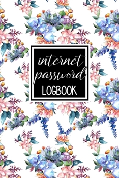 Paperback Internet Password Logbook: A Premium Journal To Protect Usernames and Passwords: Perfect For Organization Of Private Login Information Book