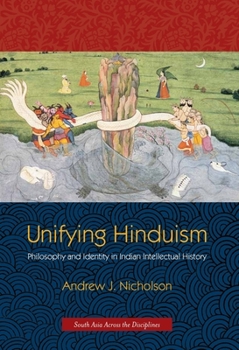 Paperback Unifying Hinduism: Philosophy and Identity in Indian Intellectual History Book