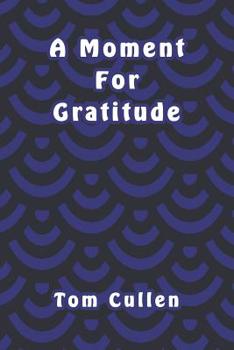 Paperback A Moment For Gratitude Book