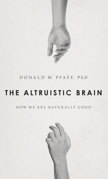 Hardcover The Altruistic Brain: How We Are Naturally Good Book
