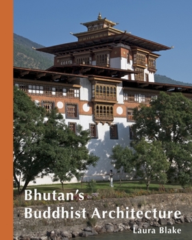 Paperback Bhutan's Buddhist Architecture Book