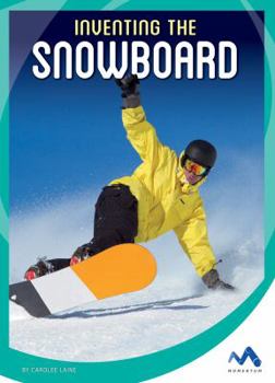 Library Binding Inventing the Snowboard Book