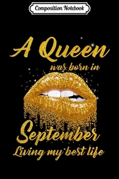 Paperback Composition Notebook: Womens A Queen Was Born In September Happy Birthday To Me Funny Journal/Notebook Blank Lined Ruled 6x9 100 Pages Book