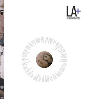 LA+ Time: Interdisciplinary Journal of Landscape Architecture
