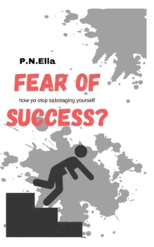 Paperback Fear of success?: How to stop sabotaging yourself Book