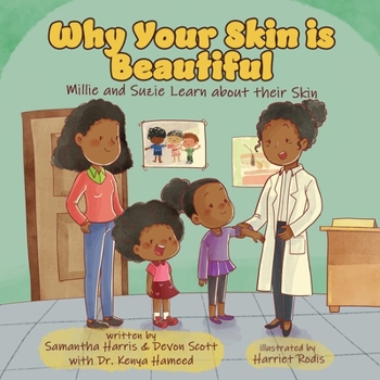 Paperback Why Your Skin is Beautiful: Millie and Suzie Learn about their Skin Book