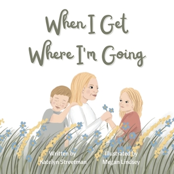 Paperback When I Get Where I'm Going Book