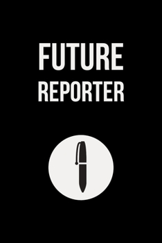 Future Reporter: Funny Journalism Slogans. Gag Gift Blank Lined Notebook for Journalist Reporters and Writers. Black Cover Journal (Office Humor)