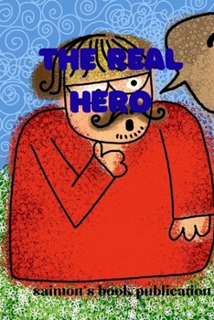 Paperback The Real Hero: A Short & Funny story Book