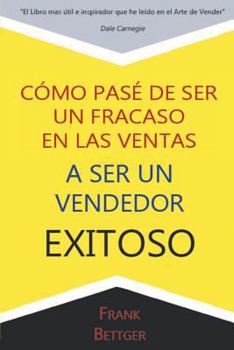 Paperback Como Pase de Ser un fracaso en las Ventas a Ser un Vendedor Exitoso [Spanish] Book