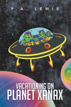 Hardcover Vacationing on Planet Xanax Book