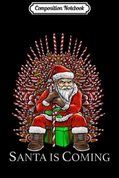 Paperback Composition Notebook: Santa Is Coming Candy Cane Throne Funny Christmas Parody Journal/Notebook Blank Lined Ruled 6x9 100 Pages Book