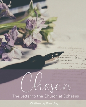 Paperback Chosen: The Letter to the Church at Ephesus Book