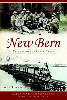 Paperback New Bern: Tales from the Inner Banks Book