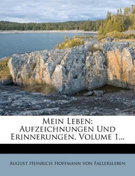 Paperback Mein Leben: Aufzeichnungen Und Erinnerungen, Volume 1... [German] Book