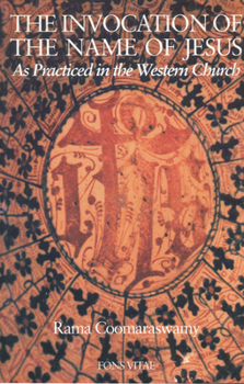 Paperback The Invocation of the Name of Jesus: As Practiced in the Western Church Book
