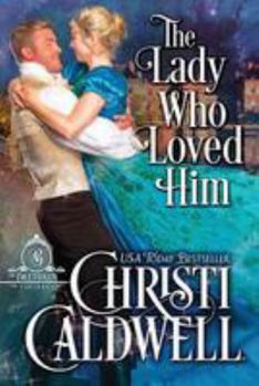 The Lady Who Loved Him - Book #2 of the Brethren