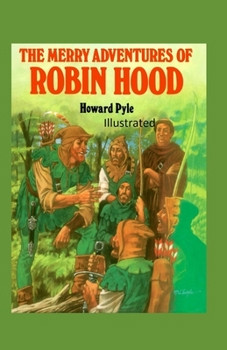 Paperback The Merry Adventures of Robin Hood Illustrated Book
