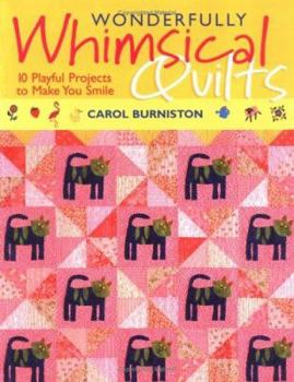 Paperback Wonderfully Whimsical Quilts: 10 Playful Projects to Make You Smile Book