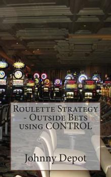 Paperback Roulette Strategy - Outside Bets using CONTROL Book