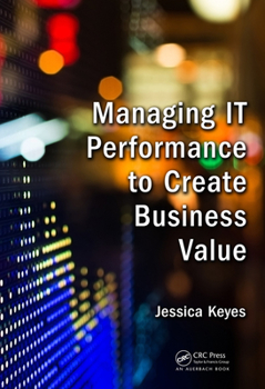 Hardcover Managing It Performance to Create Business Value Book