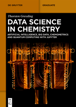 Paperback Data Science in Chemistry: Artificial Intelligence, Big Data, Chemometrics and Quantum Computing with Jupyter Book