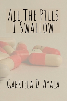 Paperback All the Pills I Swallow Book