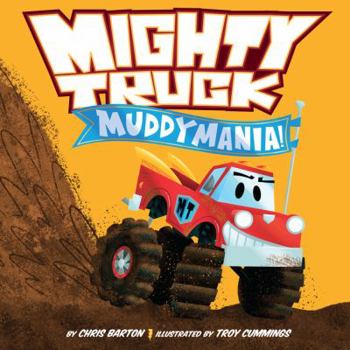 Hardcover Mighty Truck: Muddymania! Book
