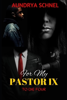 Paperback For My Pastor IX: To Die Four Book