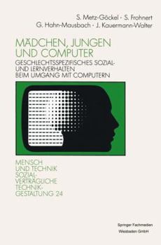 Paperback Mädchen, Jungen Und Computer: Geschlechtsspezifisches Sozial- Und Lernverhalten Beim Umgang Mit Computern [German] Book