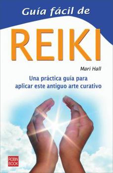 Paperback Guia Facil de Reiki: Una Practica Guia Para Aplicar Este Antiguo Arte Curativo [Spanish] Book