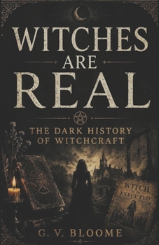 Paperback Witches Are Real: Dark History of Witchcraft Book