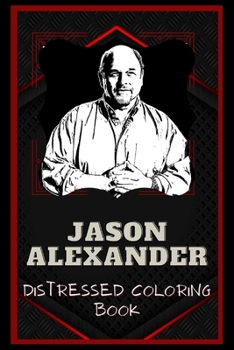 Paperback Jason Alexander Distressed Coloring Book: Artistic Adult Coloring Book