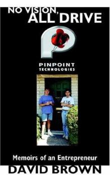 Paperback No Vision, All Drive: Memoirs Of An Entrepreneur Book