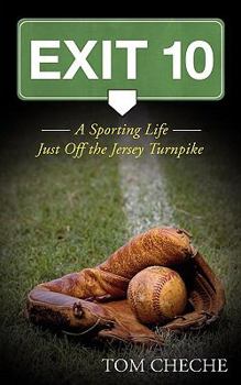 Paperback Exit 10: A Sporting Life Just Off the Jersey Turnpike Book