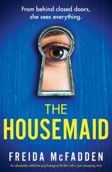 Paperback The Housemaid: An absolutely addictive psychological thriller with a jaw-dropping twist Book