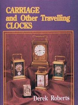 Hardcover Carriage and Other Traveling Clocks Book