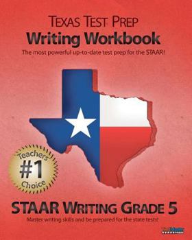 Paperback Texas Test Prep Writing Workbook Staar Writing Grade 5 Book