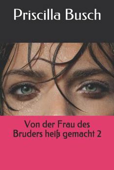 Von der Frau des Bruders heiß gemacht 2