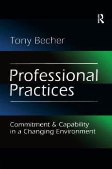 Paperback Professional Practices: Commitment and Capability in a Changing Environment Book