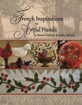 Unknown Binding French Inspirations for Artful Hands Book