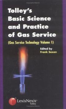 Hardcover Gas Service Technology: Tolley's Basic Science And Practice of Gas Service Book