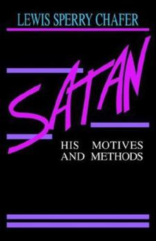 Paperback Satan: His Motives & Methods Book