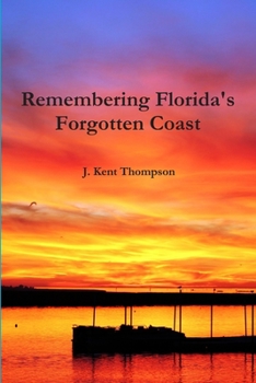 Paperback Remembering Florida's Forgotten Coast Book