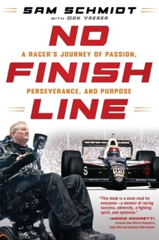 Hardcover No Finish Line: A Racer's Journey of Passion, Perseverance, and Purpose Book