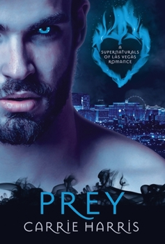 Prey (The Supernaturals of Las Vegas) - Book #2 of the Supernaturals of Las Vegas